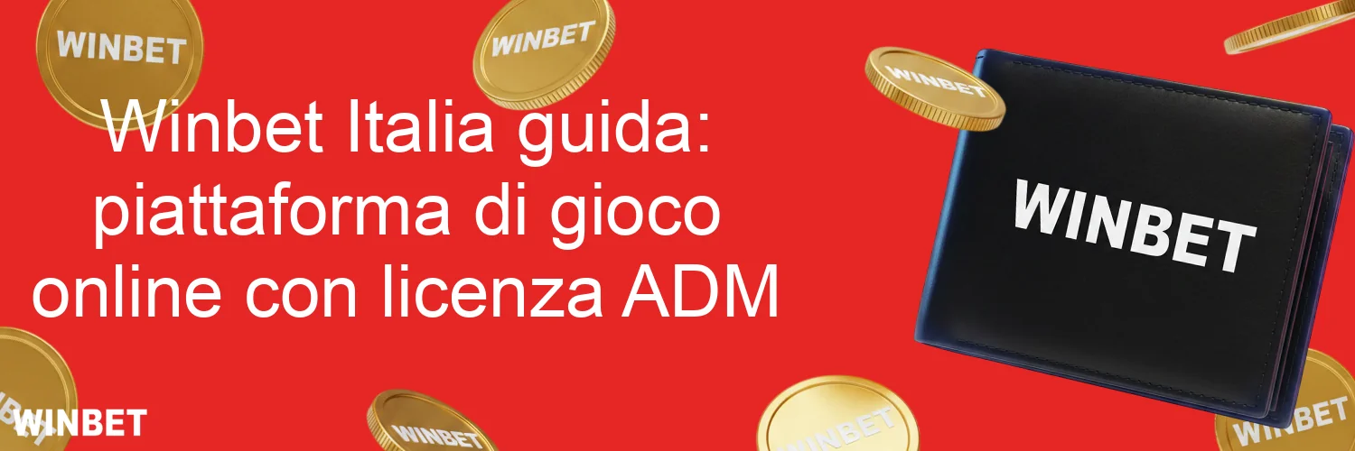 Winbet Italia guida: piattaforma di gioco online con licenza ADM Winbet Italia guida: piattaforma di gioco online con licenza ADM